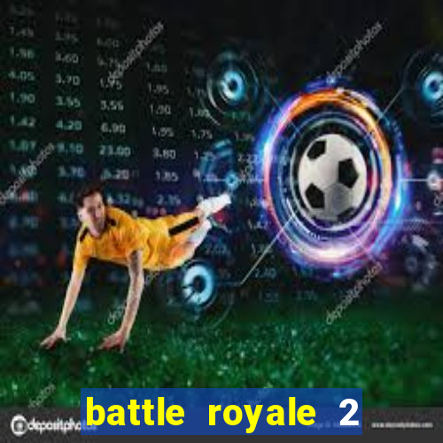 battle royale 2 filme completo dublado